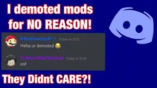 I DEMOTED My Discord Moderators For NO REASON and They DIDN’T CARE! (Discord Trolling)