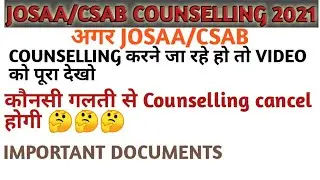 JOSAA /CSAB COUNSELLING 2021 | CSAB payment process| important documents for CSAB |