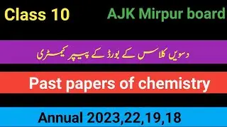 grade 10 chemistry past papers AJK mirpur board| chemistry class 10 paper pattern AJK mirpur board