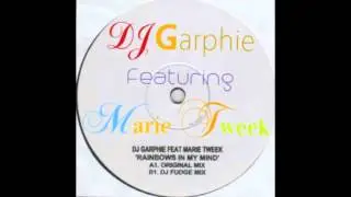 DJ Garphie ft Marie Tweek - Rainbows In My Mind (DJ Fudge Mix)