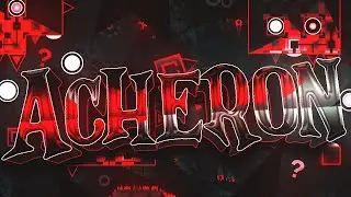 Acheron [4K Ultra HD] Showcase Geometry Dash