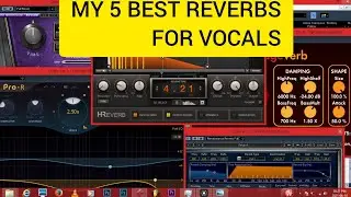MY 5 BEST REVERBS FOR VOCALS IN CUBASE  MANNY M REVERB, RVERB, HVERB, VALLHALL REVERB, , FABFILTER R