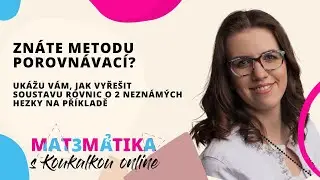 Soustava rovnic o 2 neznámých - METODA POROVNÁVACÍ = SROVNÁVACÍ #matematika