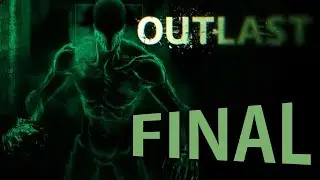 История закончилась?! ♡ Outlast: Whistleblower #6 ♡ Финалочка