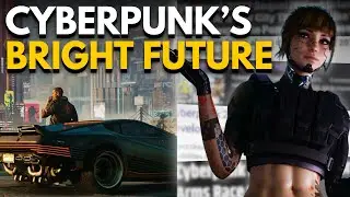 Cyberpunk’s Future is Looking AWESOME