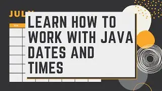 Working With Java Dates and Times