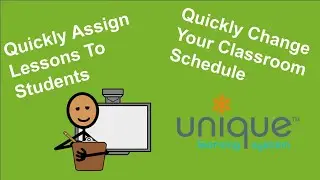 How to Quickly Assign Student Lessons & Change Your Classroom Schedule | Unique Learning System