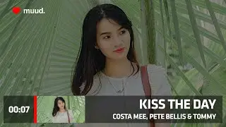 COSTA MEE, PETE BELLIS & TOMMY - KISS THE DAY