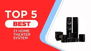 The 5 Best 7.1 Home Theater System You Can Buy in 2024 [ Reviewed ]