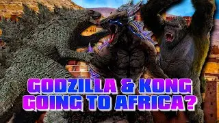 Godzilla & Kong Are Going to Africa! - Godzilla X Kong: The New Empire