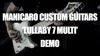SPINESPLITTER STUDIO - Lullaby (Manicaro Custom Guitars 'Lullaby 7 Multi' Demo)