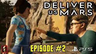 DELIVER US MARS (EPISODE 2)