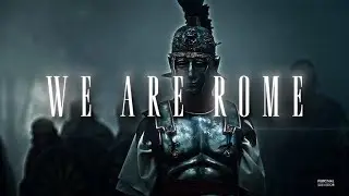 WE ARE ROME - EDIT