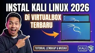 Cara Install Kali Linux di VirtualBox Terbaru 2026 | Tutorial Lengkap Untuk Pemula