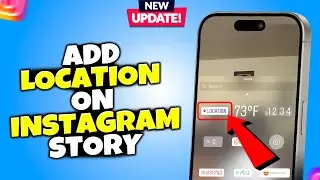 How to Add Location on Instagram Story