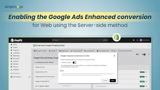 How to Enable the Google Ads Enhanced Conversions for Web Using the Server-side Method