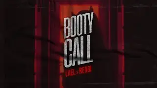 Booty Call - Official Audio, Lael x @RENGI