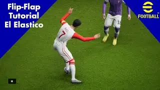 eFootball 2023 Flip Flap Tutorial - El Elastico!