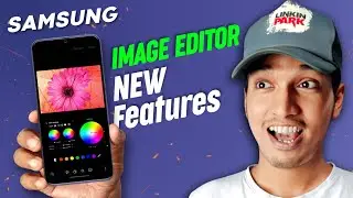 Samsung 6 Most Unique Image Editor Features