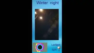 Lovely winter, winter night, lantern light.