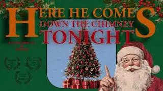 A Holiday Horror Short Film: “Here He Comes Down The Chimney Tonight” - A PINKMOOSE Production