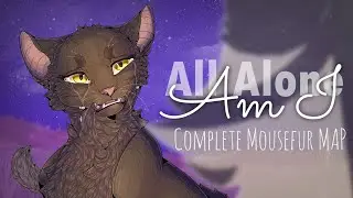 All Alone Am I ||Complete Mousefur MAP||
