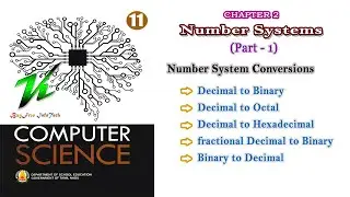 Chapter 2 (Part 1) | Number System Conversions | 11th Computer Science, Applications &Technology