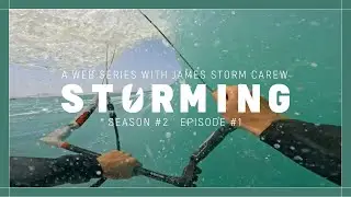 STORMING - CHASING BARRELS - Season 2 Ep. 1