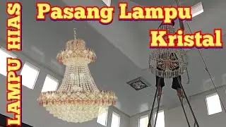 Cara Memasang Lampu Gantung Kristal Hias Masjid Plafon | Tutorial