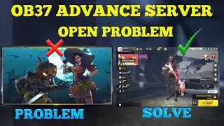 ob37 advance server open problem / advance server open problem / not open advance server