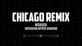 MGK666 - Chicago | Remix @prod.gambino