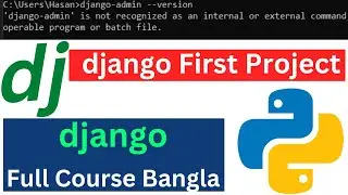 django First Project Create Bangla || 'django-admin' is not recognized as an internal or external