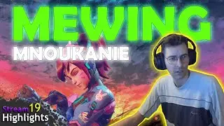 MEWING?! |stream highlights 19