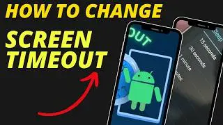 How to change screen timeout on android phone