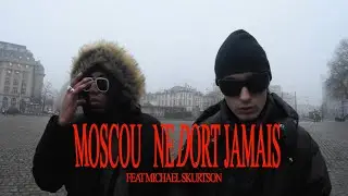 moscou ne dort jamais feat. Michael Skurtson