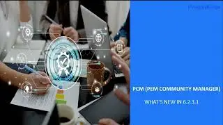 Pragma Edge Community Manager (PCM) 6.2.3.1 | What's New in PCM 6.2.3.1 Version | Pragma Edge