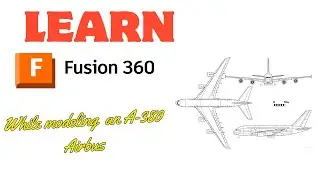 Learn Fusion 360 by modeling an Airbus A-380 pt 1