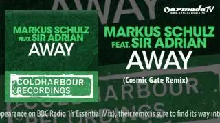 Markus Schulz feat. Sir Adrian - Away (Cosmic Gate Remix)