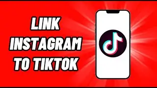 How To Add Instagram to TikTok