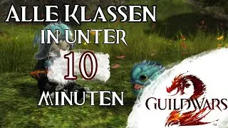 GW2 | Alle Klassen in unter 10 Minuten | Anfänger Hilfe