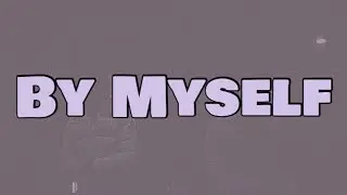 Adzmilli - By Myself (Lyrics)