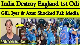 Pak Media on India Beat England 1st Odi 2024 | Shubman Gill & Axar Patel Hero | Ind vs Eng 1st Odi