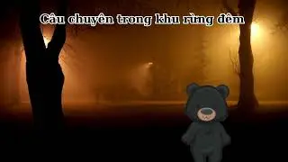 Câu chuyên trong khu rừng đêm/ Truyện hay cho bé/ Mở đầu tiết học