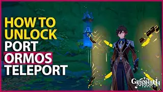 How to unlock Port Ormos Teleport Genshin Impact 3.0 Sumeru