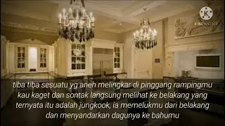 [INDO] Ff jungkook {Paranoid Boyfriend} part 8