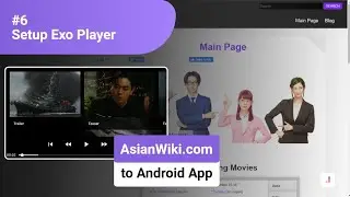 #6 Setup Exo Player - Convert Website (AsianWiki.com) into Android Application
