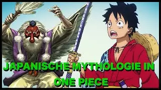 One Piece - Die japanische Mythologie in Wano Kuni (Teil 1)