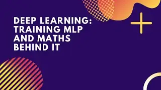 MLP | Multi Layered Perceptrons | Updating weights in MLP | Back Propagation | Deep Learning