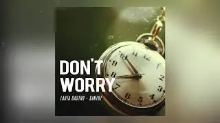 Santoz, Lauta Castro - Don't Worry