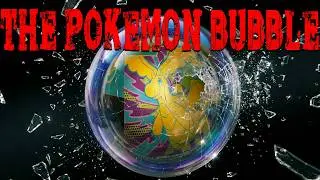 THE POKEMON BUBBLE IS POPPING YOU ARE RUNNING OUT OF TIME